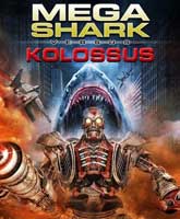 Mega Shark vs. Kolossus /    